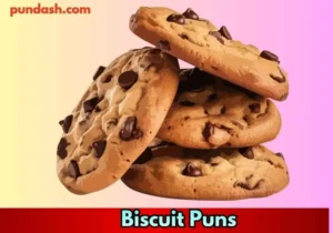 Biscuit Puns