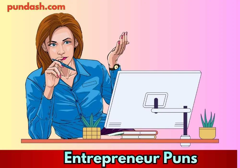 Entrepreneur Puns