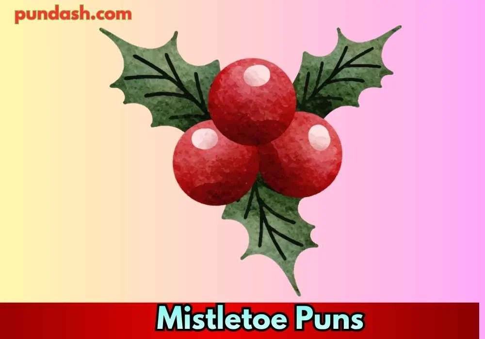 Mistletoe Puns